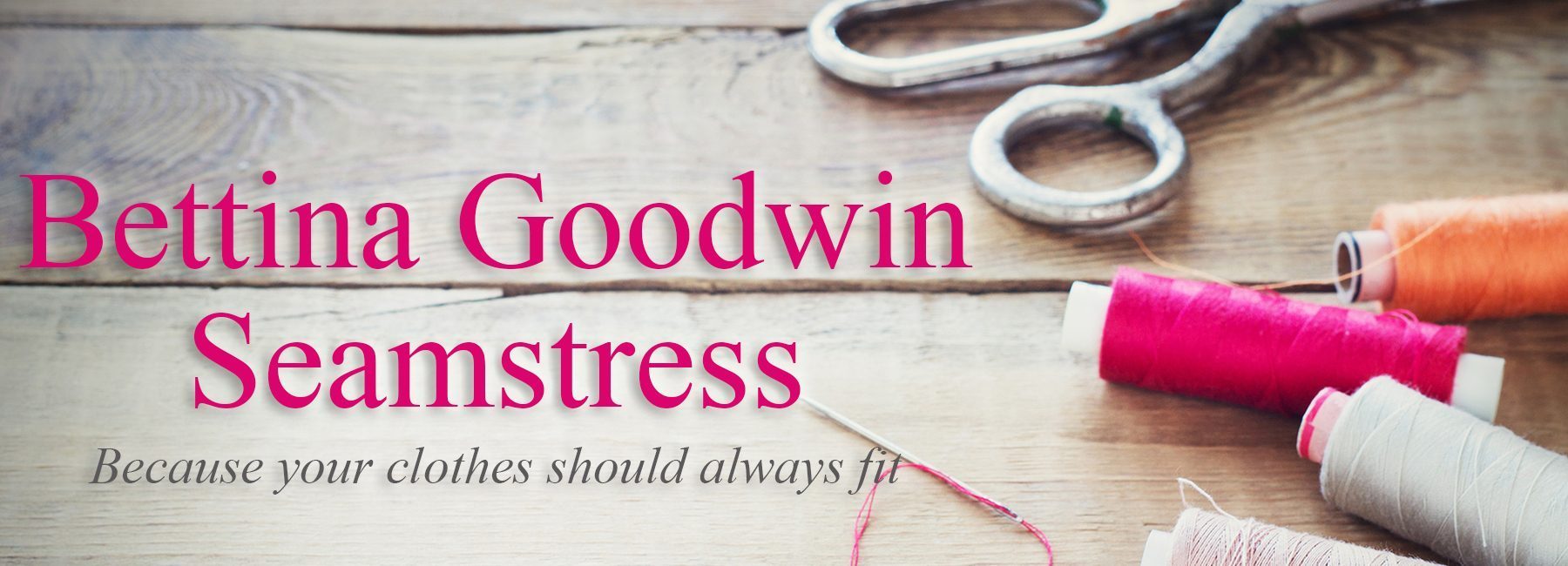 Bettina Goodwin Seamstress